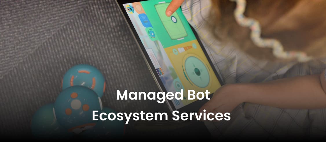 Managed Bot Ecosystem